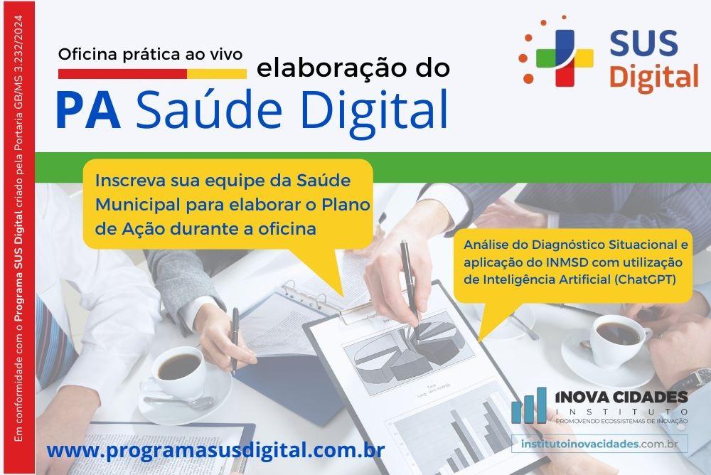 Elaboração do PA Saúde Digital - Programa SUS Digital