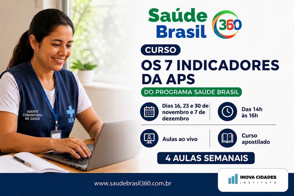Saúde Brasil 360: os 7 indicadores da APS